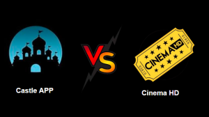 Castle App VS Cinema HD