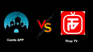 Castle App VS Thop Tv